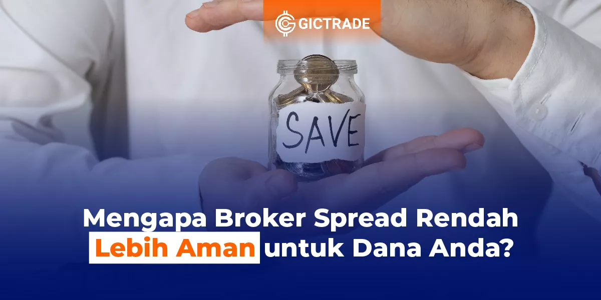 Broker Spread Rendah Lebih Aman